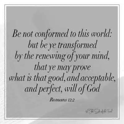 Изображение открыто библейские и библейские стихи римляне 12-2 Не соответствовать этому миру, но вы преобразованы в возобновление своего разума, что вы можете доказать, что такое хорошая, приемлемая и совершенная воля Бога