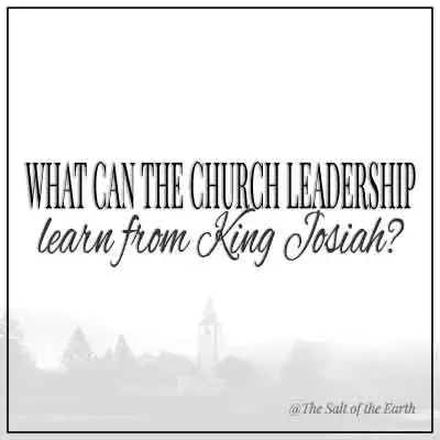 Article title text what can the church leadership learn from king josiah
